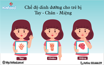 CHẾ ĐỘ DINH DƯỠNG CHO TRẺ BỊ TAY CHÂN MIỆNG