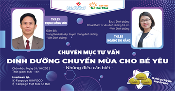 CHUYÊN MỤC TƯ VẤN: DINH DƯỠNG CHUYỂN MÙA CHO BÉ YÊU
