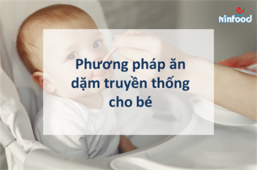 PHƯƠNG PHÁP ĂN DẶM TRUYỀN THỐNG CHO BÉ