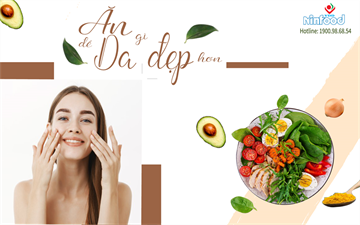 NHỮNG THỰC PHẨM GIÚP CHO DA SÁNG ĐẸP TỪ BÊN TRONG