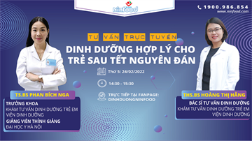 CHUYÊN MỤC TƯ VẤN: DINH DƯỠNG HỢP LÝ CHO TRẺ SAU TẾT NGUYÊN ĐÁN