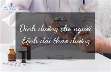 DINH DƯỠNG CHO NGƯỜI ĐÁI THÁO ĐƯỜNG