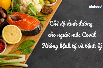 CHẾ ĐỘ DINH DƯỠNG CHO NGƯỜI MẮC COVID-19