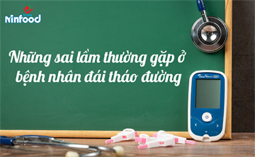 NHỮNG SAI LẦM THƯỜNG GẶP Ở BỆNH NHÂN ĐÁI THÁO ĐƯỜNG